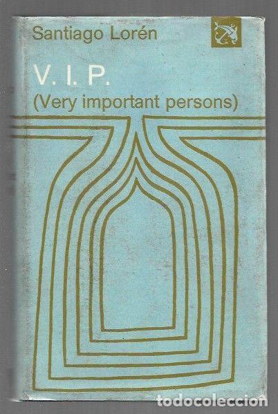 Libros: V.I.P. (VERY IMPORTANT PERSONS) - LOREN, SANTIAGO