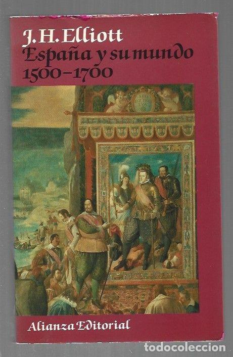 B&uuml;cher: ESPA&Ntilde;A Y SU MUNDO 1500-1700 - J. H. ELLIOTT