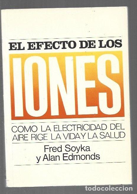 Libros: EFECTO DE LOS IONES - EL - SOYKA, FRED Y ALAN EDMONDS
