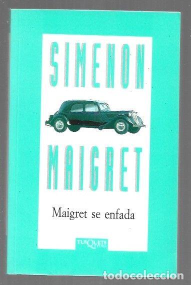 books: MAIGRET SE ENFADA - SIMENON, GEORGES