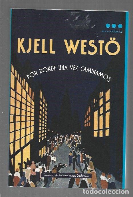 Livros em segunda m&atilde;o: POR DONDE UNA VEZ CAMINAMOS - WESTO, KJELL