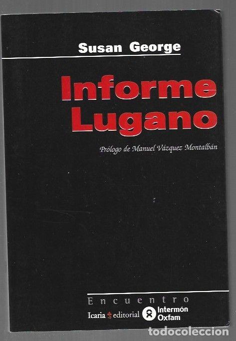 Libros: INFORME LUGANO - GEORGE, SUSAN - Foto 1