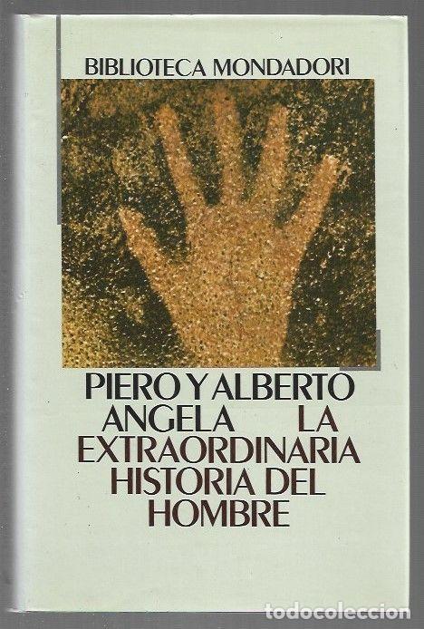 Libros: EXTRAORDINARIA HISTORIA DEL HOMBRE - LA - ANGELA, PIERO Y ALBERTO