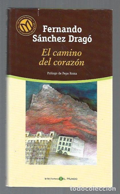 Libros: CAMINO DEL CORAZON - EL - SANCHEZ DRAGO, FERNANDO - Foto 1