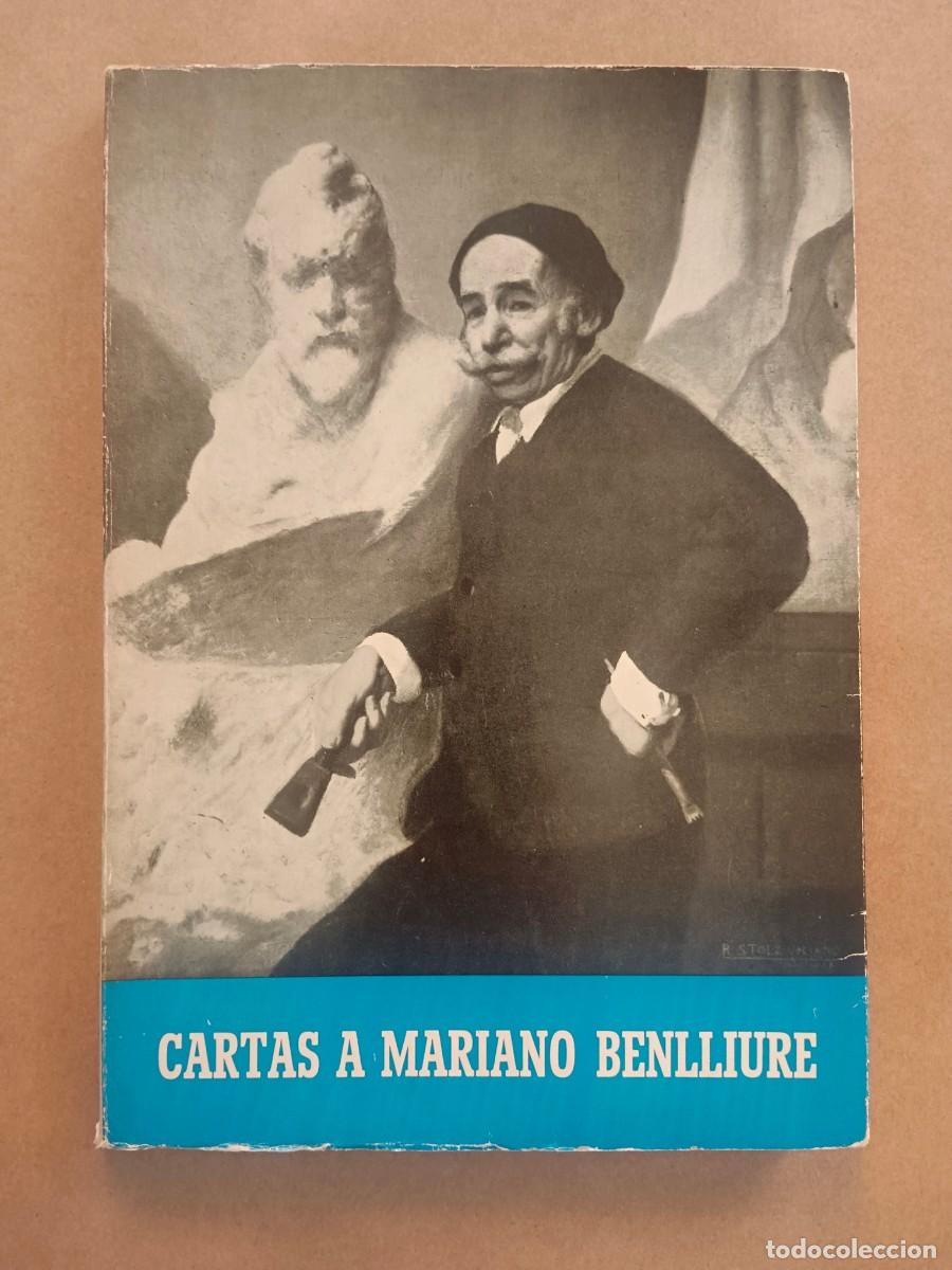 B&uuml;cher: CARTAS A MARIANO BENLLIURE - Jose Martinez Ortiz