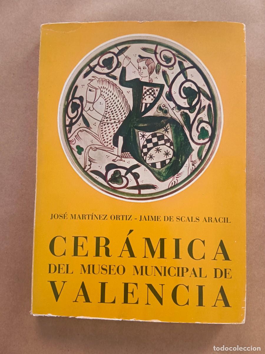 Libri di seconda mano: COLECCION CERAMICA DEL MUSEO HISTORICO MUNICIPAL DE VALENCIA - CICLO PATERNA - MANISES - Jose Martin