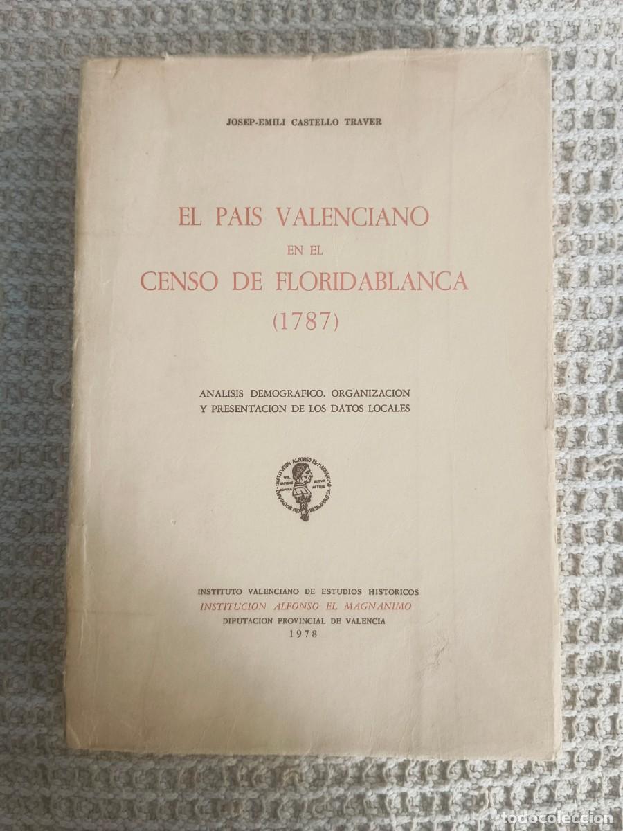 Libri di seconda mano: EL PAIS VALENCIANO EN EL CENSO DE FLORIDABLANCA (1787) - Josep Emili Castello Traver