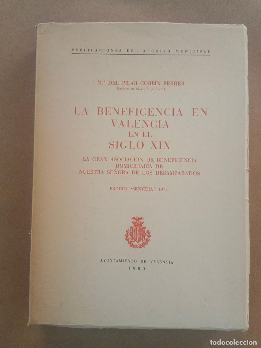 Libri di seconda mano: LA BENEFICENCIA EN VALENCIA EN EL SIGLO XIX - M&ordf; del Pilar Corbin Ferrer