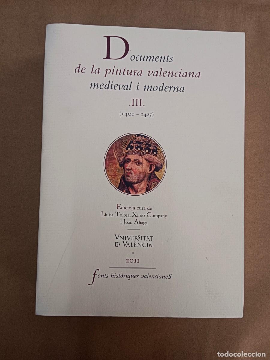 books: DOCUMENTOS DE LA PINTURA VALENCIANA MEDIEVAL I MODERNA - III. 1401 - 1425 - Lluisa Tolosa, Ximo Com