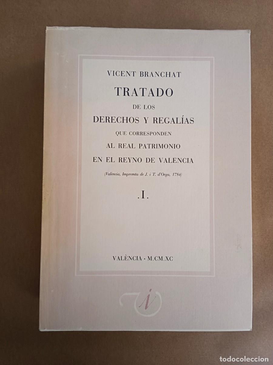Libri di seconda mano: TRATADO DE LOS DERECHOS Y REGALIAS QUE CORRESPONDEN AL REAL PATRIMONIO EN EL REYNO DE VALENCIA - 3