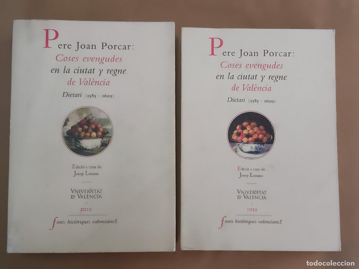 Livros em segunda m&atilde;o: PERE JOAN PORCAR: COSES EVENGUDES EN LA CIUTAT Y REGNE DE VALENCIA - DIETARI 1585 - 1629 - 2 TOMOS -