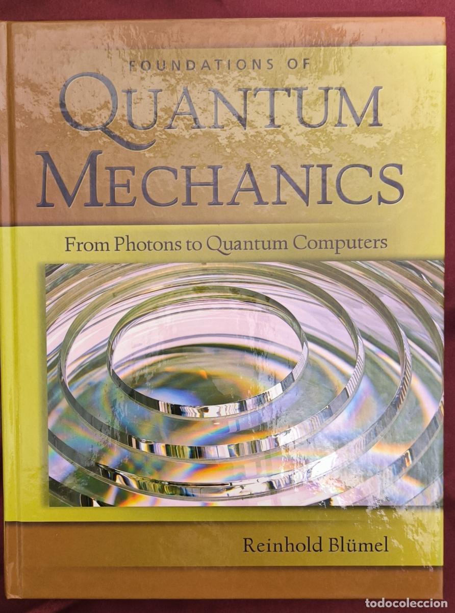 Libros: Foundations of Quantum Mechanics: From Photons to Quantum Computers: From Photons to Quantum Compute