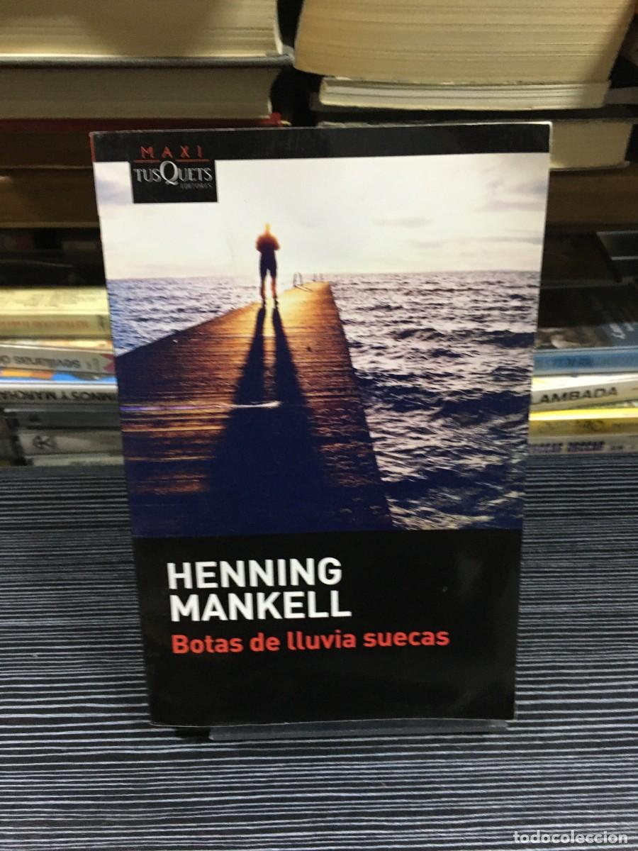 Libros: Botas de lluvia suecas Henning Mankell Maxi Tusquets Editores