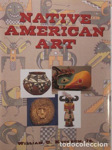 Libros: Native American Art - William C Ketchum