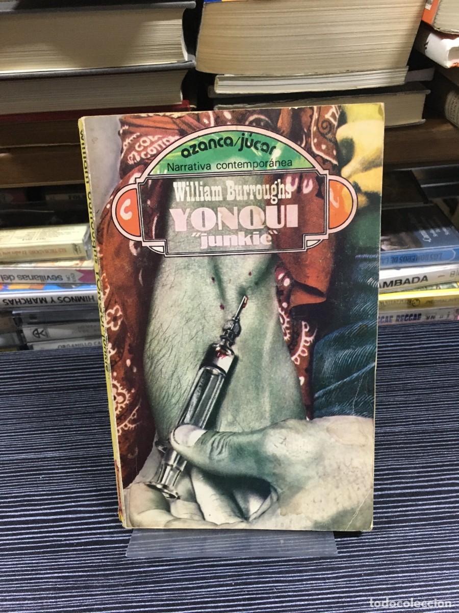 Libros: Yonqui (&rdquo;junkie&rdquo;) William Burroughs Ediciones J&uacute;car