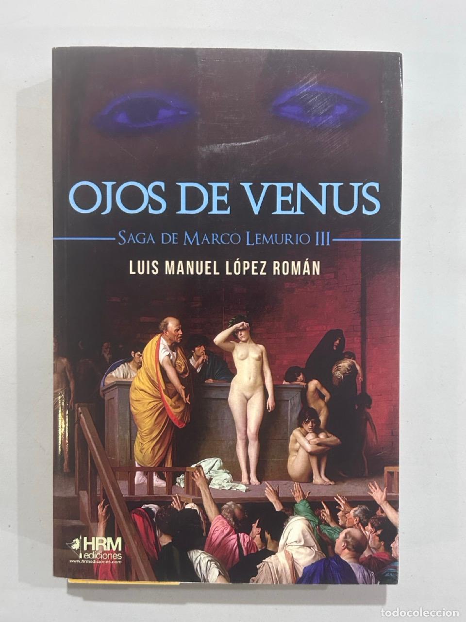 Libros: Luis Manuel L&oacute;pez Rom&aacute;n - Ojos de Venus - Foto 1