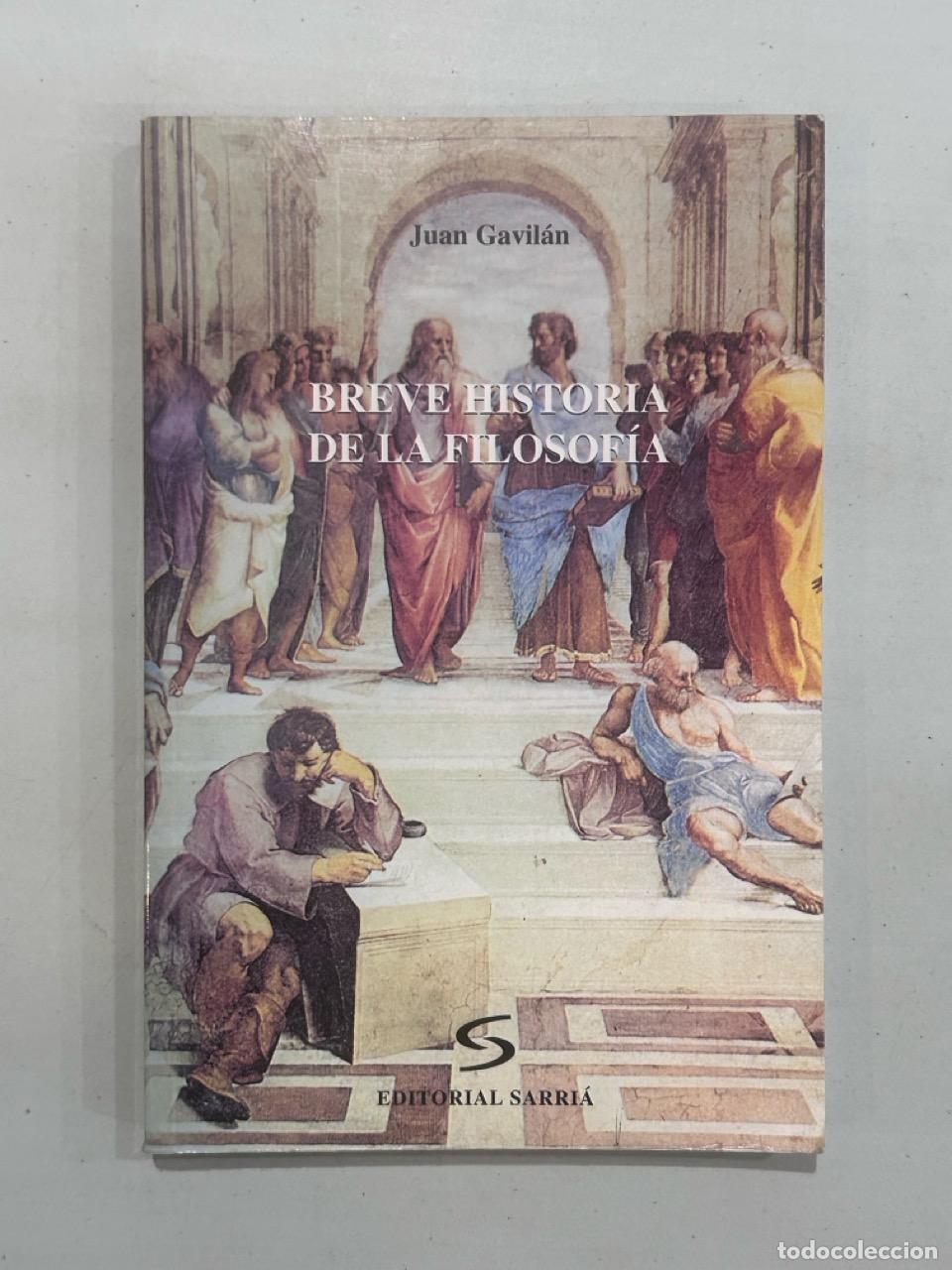Livres: Juan Gavil&aacute;n - Breve historia de la filosof&iacute;a