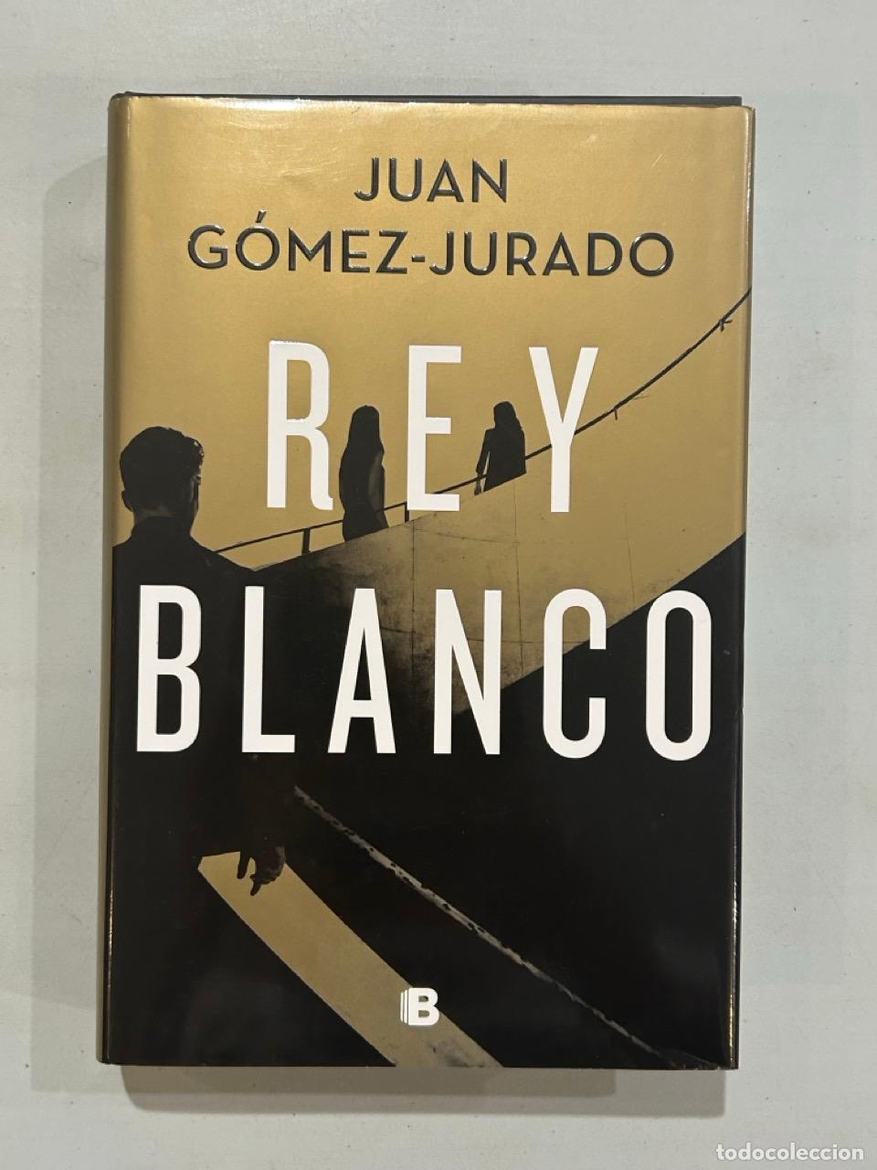 Libros: Juan G&oacute;mez-Jurado - Rey blanco
