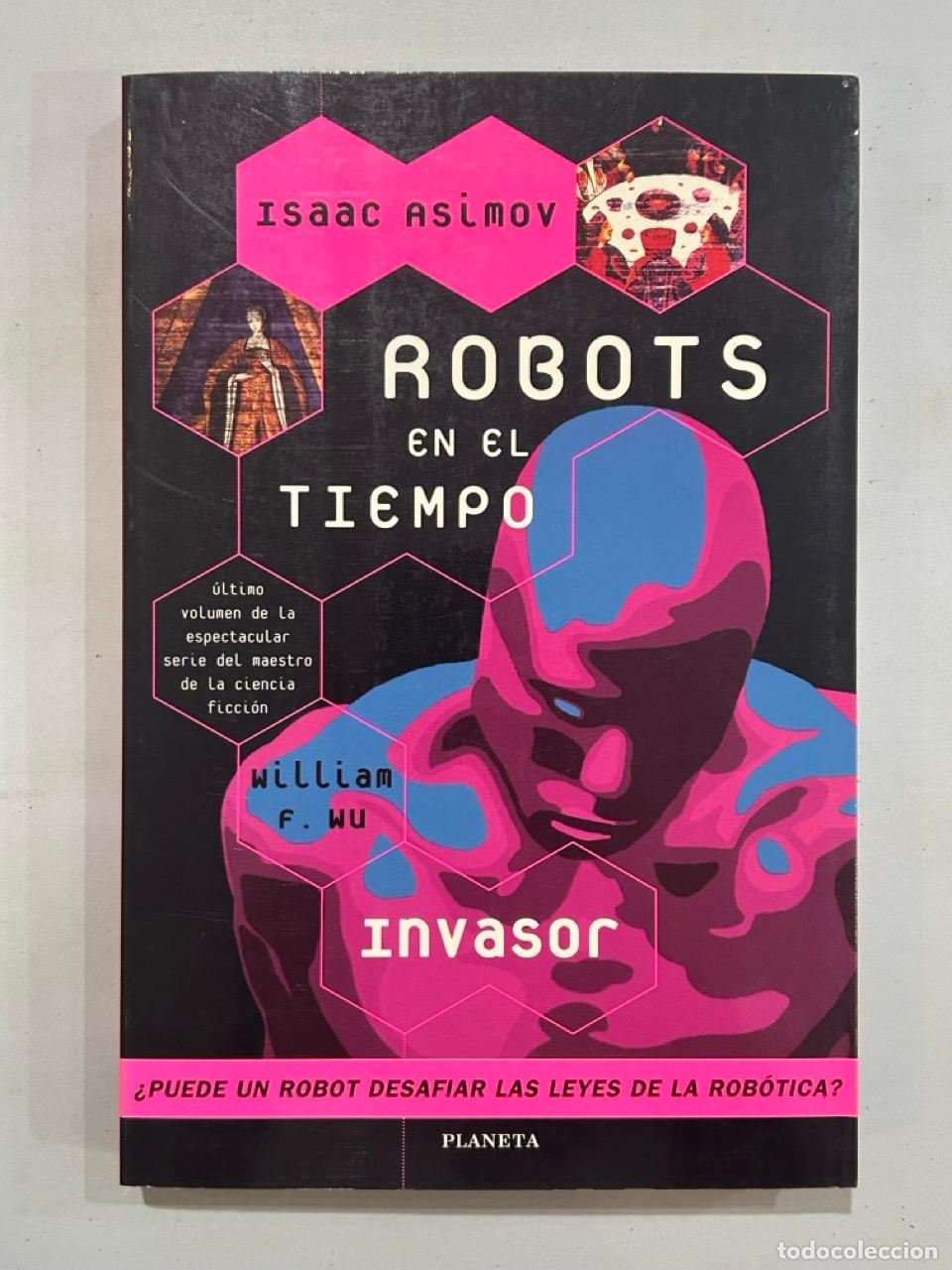 B&uuml;cher: William F. Wu - Robots en el tiempo Invasor