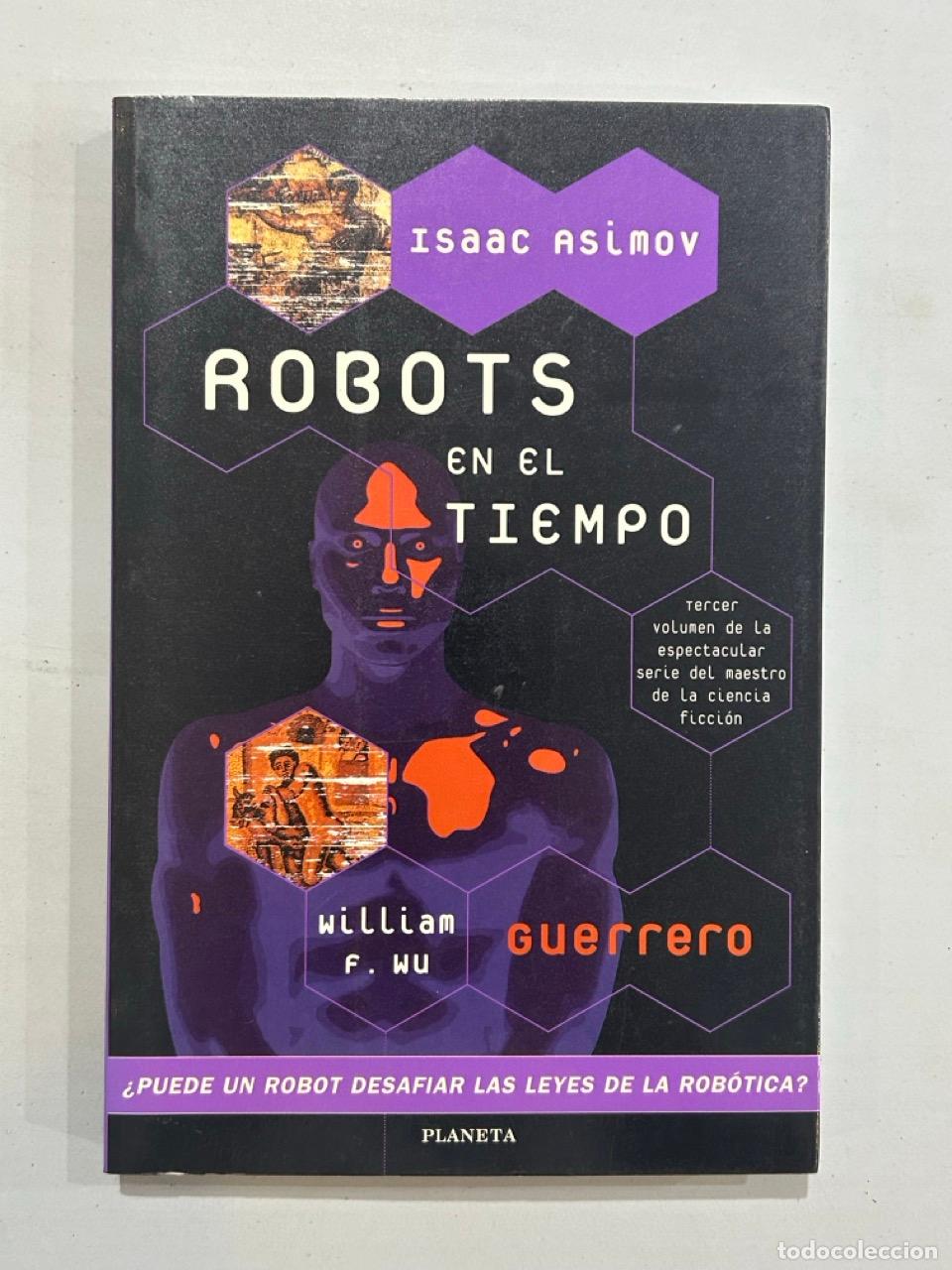 Livres: William F. Wu - Robots en el tiempo Guerrero