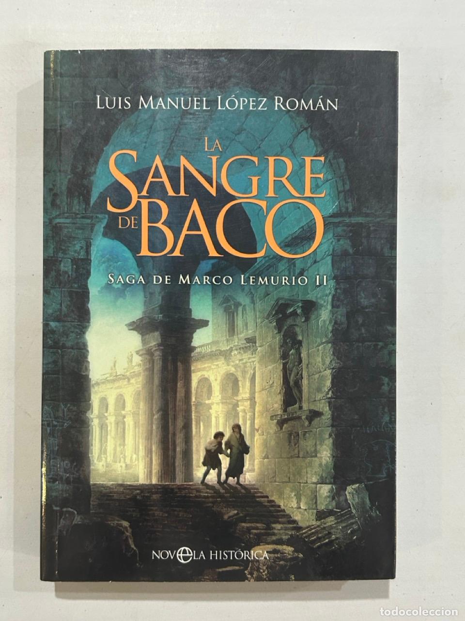 books: Luis Manuel L&oacute;pez Rom&aacute;n - La sangre de Baco