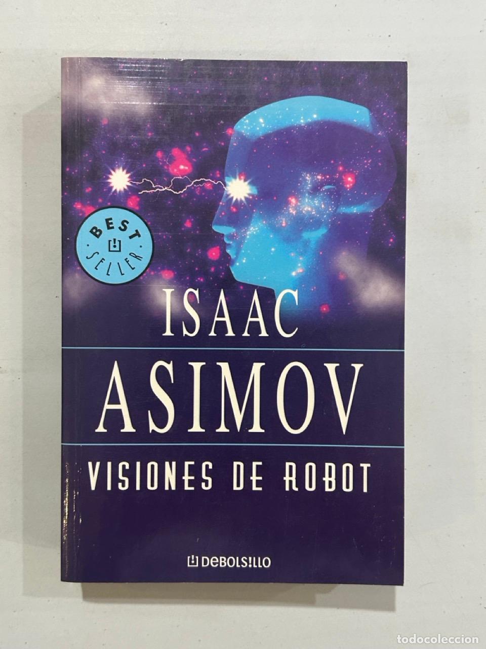 Libros: Isaac Asimov - Visiones de Robot - Foto 1