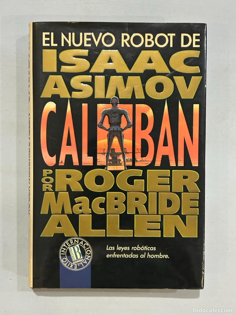 B&uuml;cher: Roger MacBride Allen - Caliban El nuevo robot de Isaac Asimov