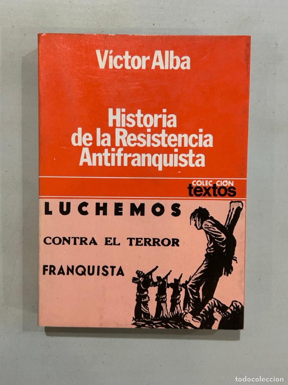 Libros: V&iacute;ctor Alba - Historia de la Resistencia Antifranquista