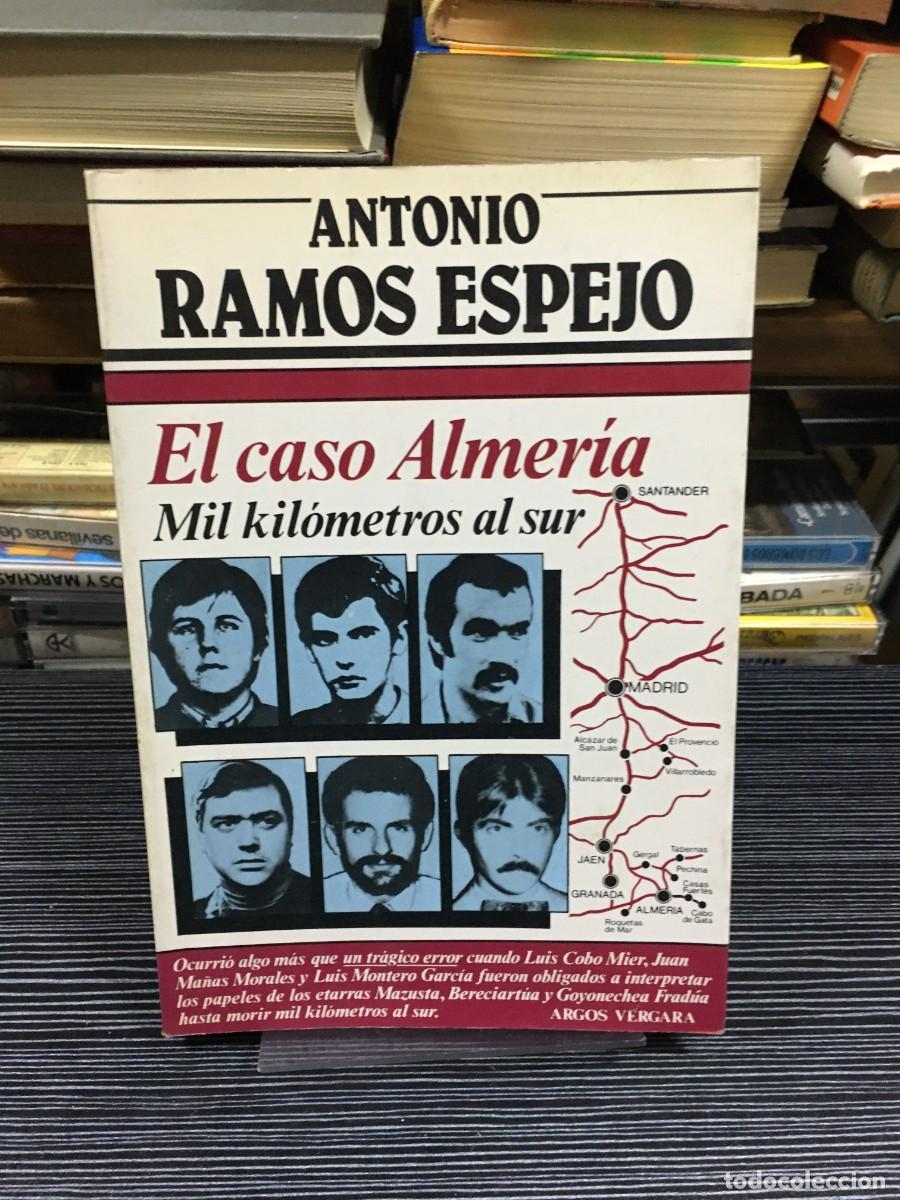 Libros: El caso Almer&iacute;a. Mil kil&oacute;metros al sur Antonio Ramos Espejo