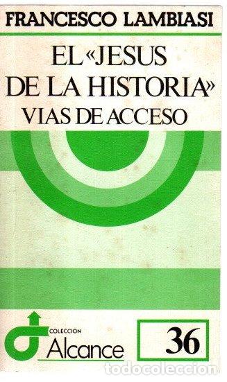 Libros: El Jes&uacute;s de la Historia. Vias de acceso - Lambiasi, Francesco