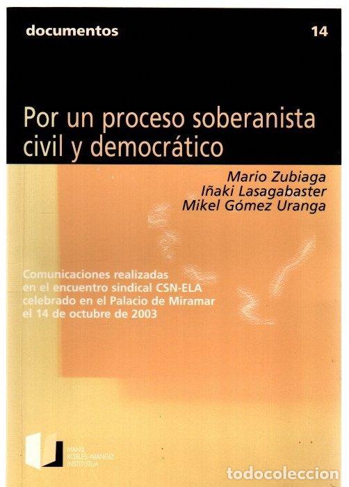 Libros: Por un proceso soberanista civil y democr&aacute;tico/Prozesu soberanista zibil eta demokratikoaz - Zubiaga