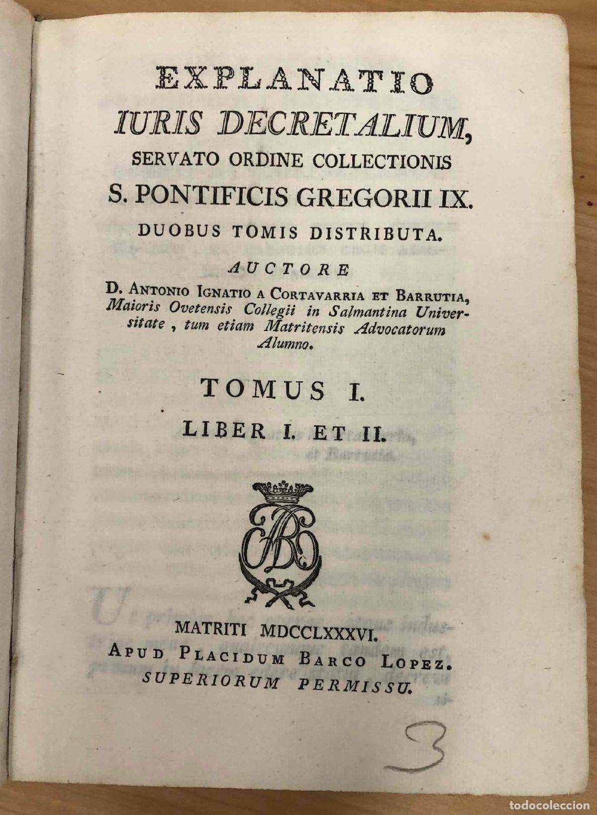 Libros: Explanatio iuris decretalium, servato ordine collectionis - Antonio Ignatio a Cortavarria