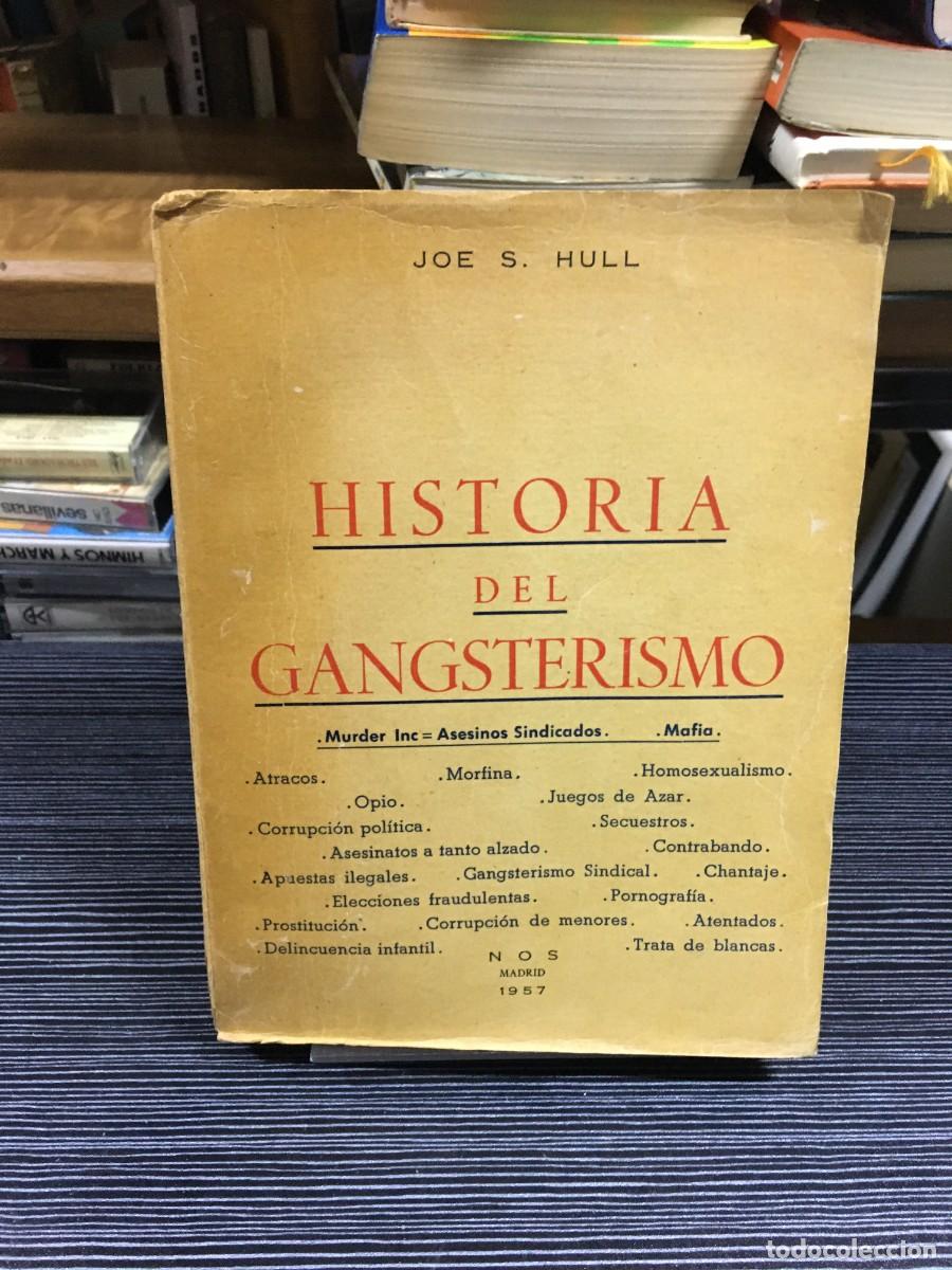 Libros: Historia del Gangsterismo Joe S. Hull NOS (Madrid, 1957)