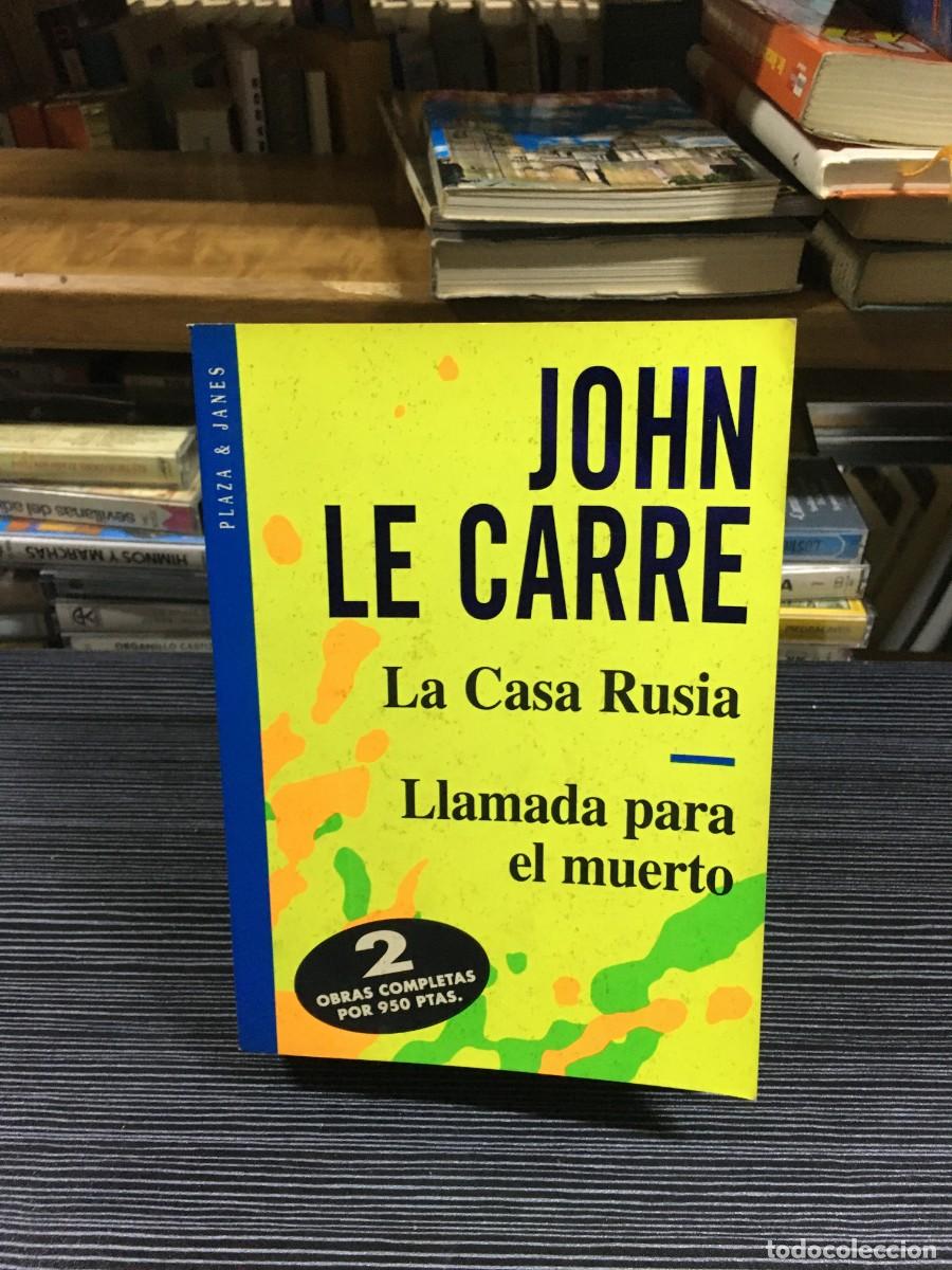 Libros: La Casa Rusia / Llamada para el muerto John le Carr&eacute; Plaza & Jan&eacute;s