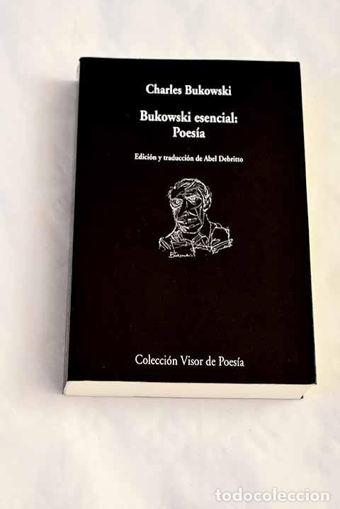 Libros: Bukowski esencial: poes&iacute;a.- Bukowski, Charles