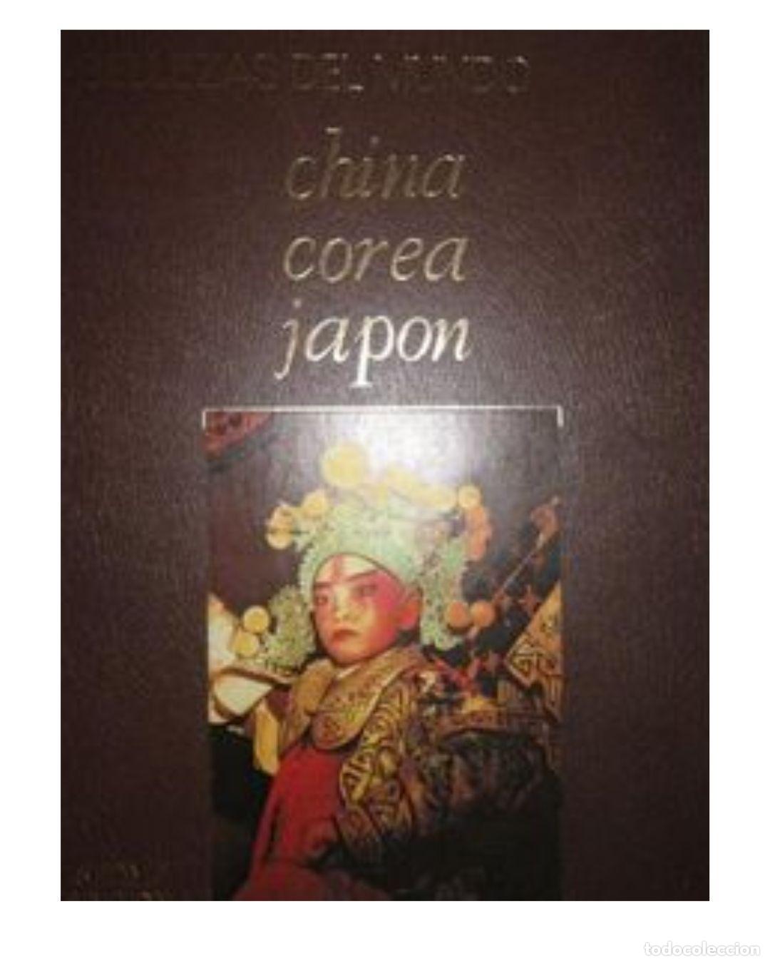 Libros: CHINA COREA JAP&Oacute;N BELLEZAS DEL MUNDO - Claude Moreau, Carlos Pascual