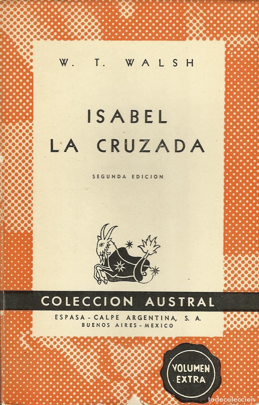 Livros em segunda m&atilde;o: ISABEL LA CRUZADA - WALSH , WILLIAM THOMAS