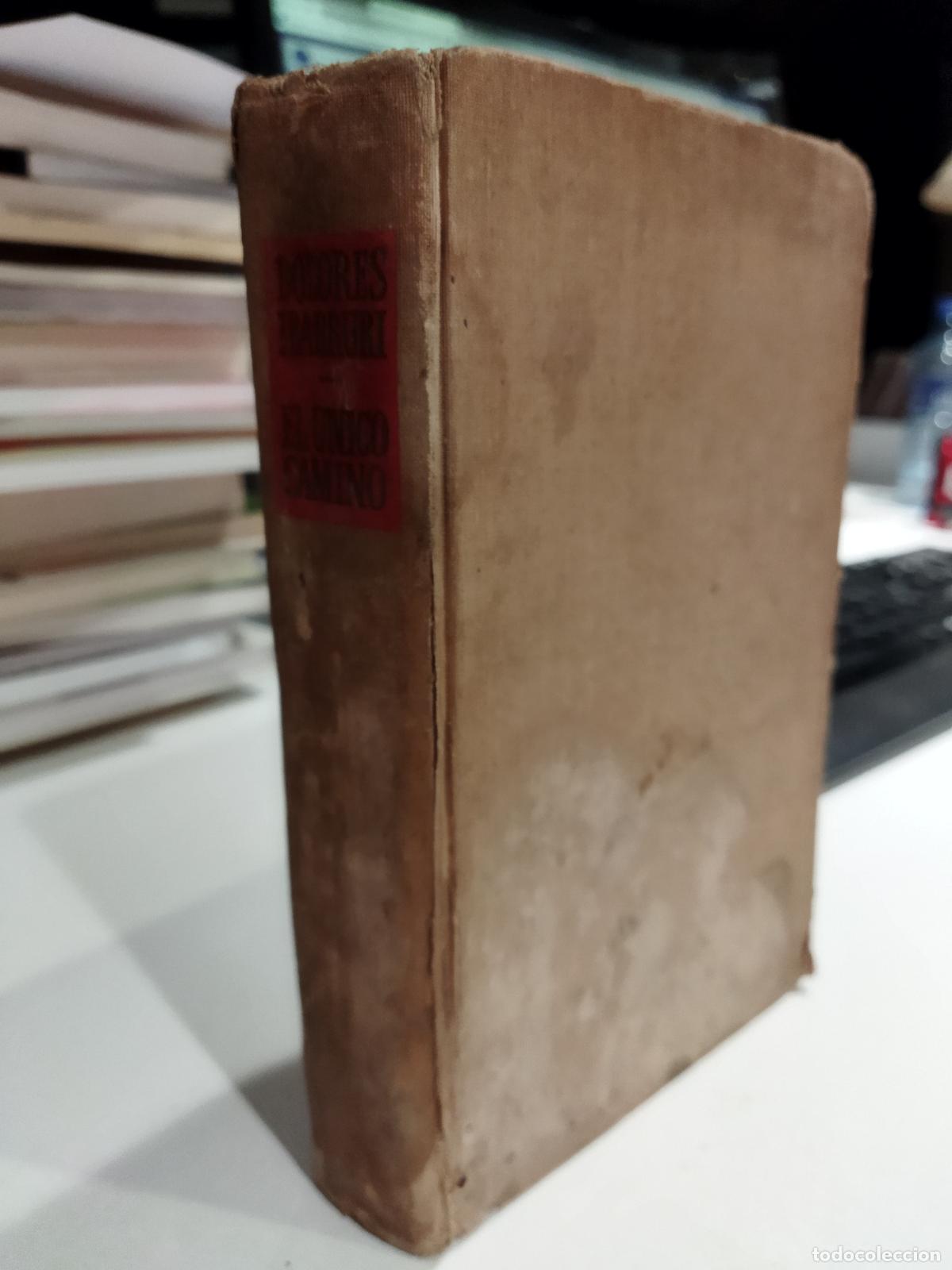 Libri di seconda mano: EL UNICO CAMINO - IBARRURI, DOLORES