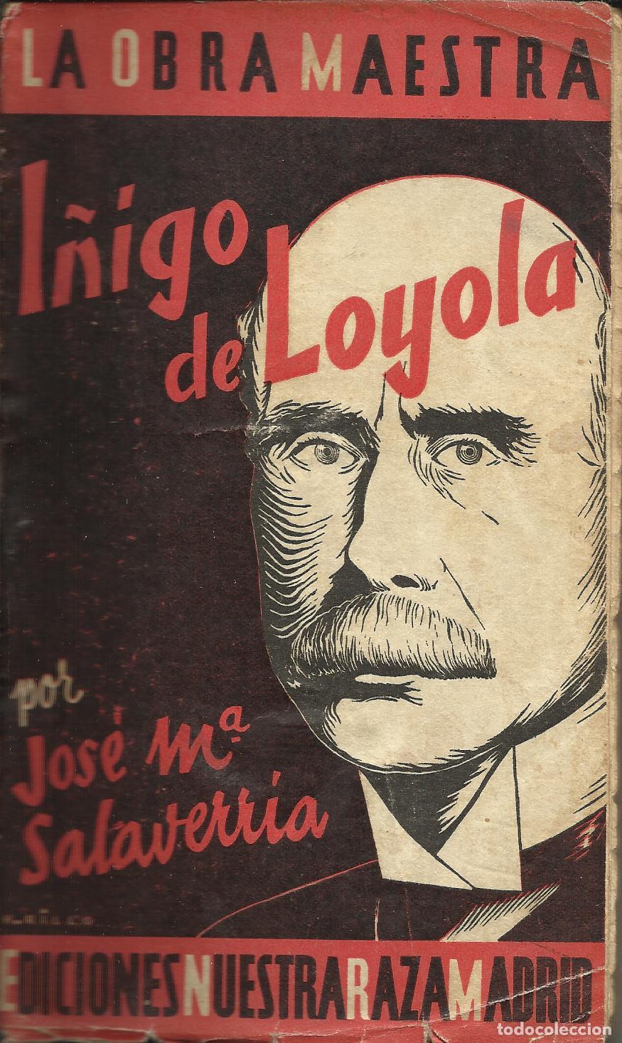 Libri di seconda mano: I&Ntilde;IGO DE LOYOLA - SALAVERRIA , JOS&Eacute; MAR&Iacute;A