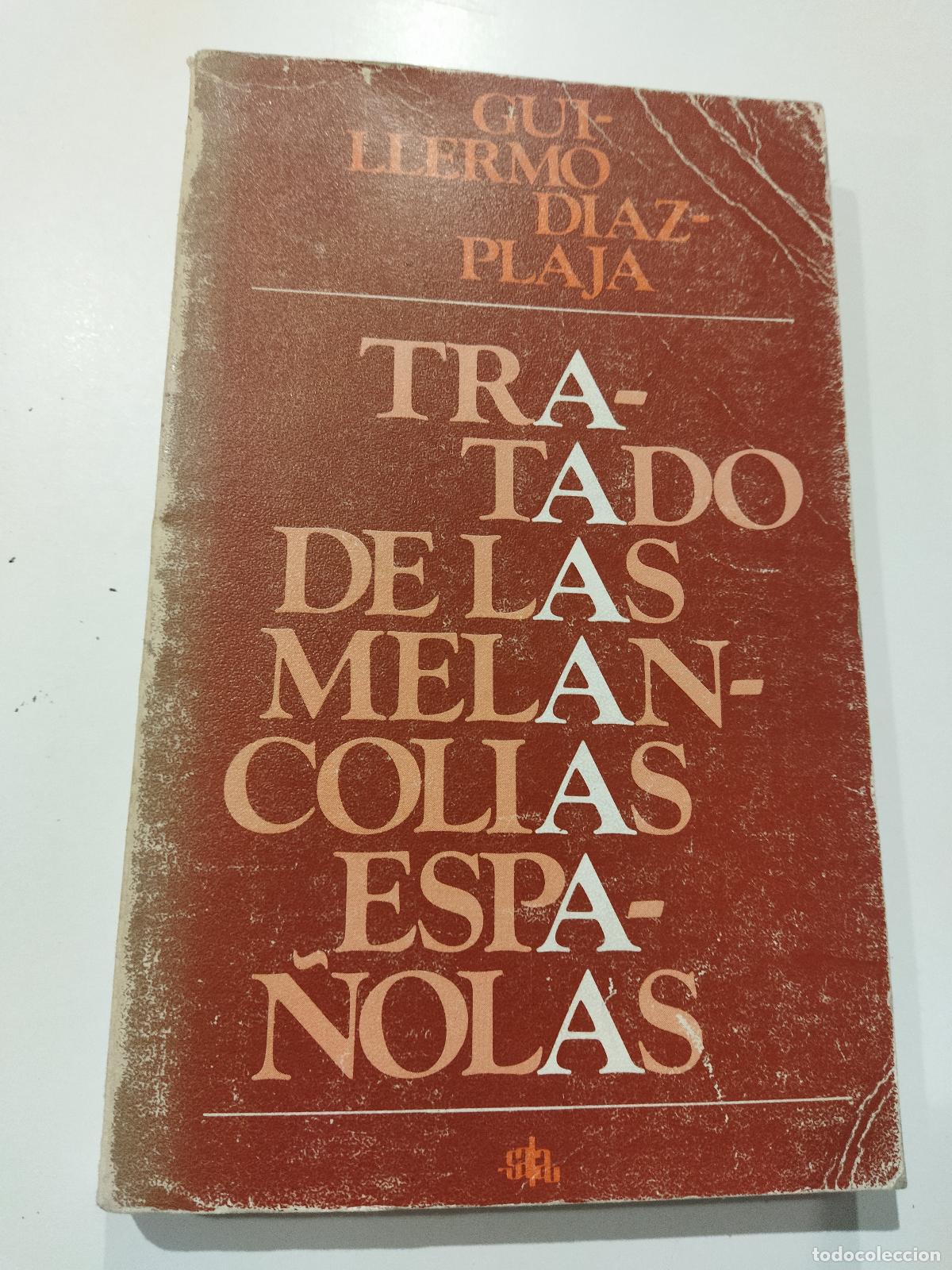 Livres: TRATADO DE LAS MELANCOLIAS ESPA&Ntilde;OLAS - D&Iacute;AZ - PLAJA , GUILLERMO