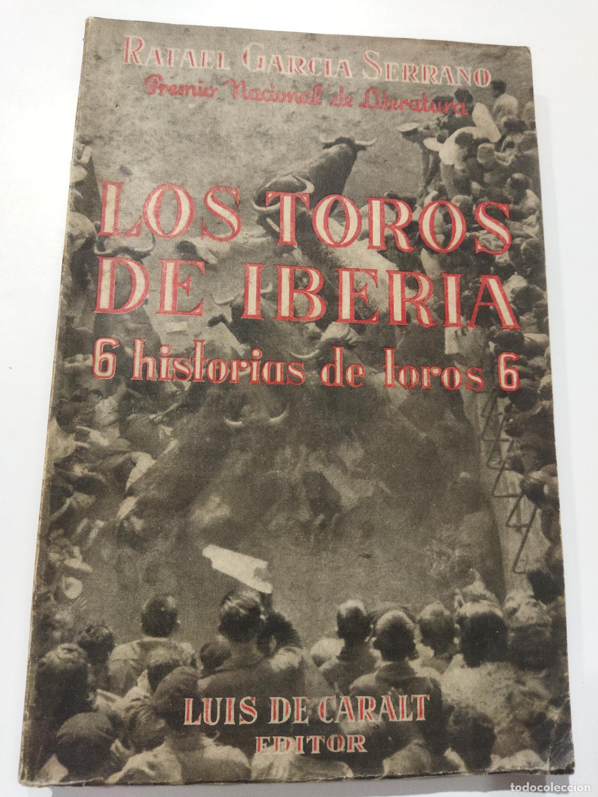 B&uuml;cher: LOS TOROS DE IBERIA. 6 HISTORIAS DE TOROS 6. - GARC&Iacute;A SERRANO , RAFAEL