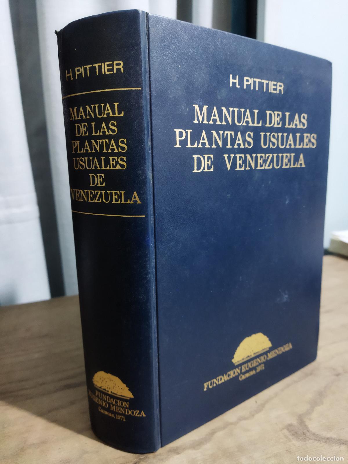 Libros: MANUAL DE LAS PLANTAS USUALES DE VENEZUELA - PITTIER, H.