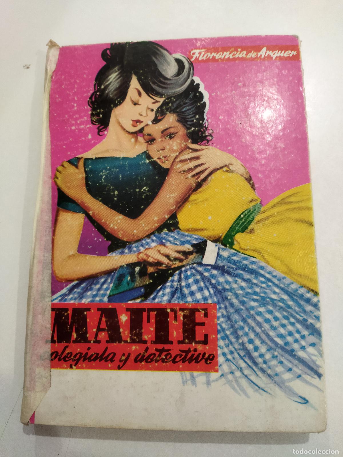 B&uuml;cher: MAITE. COLEGIALA Y DETECTIVE - ARQUER, FLORENCIA