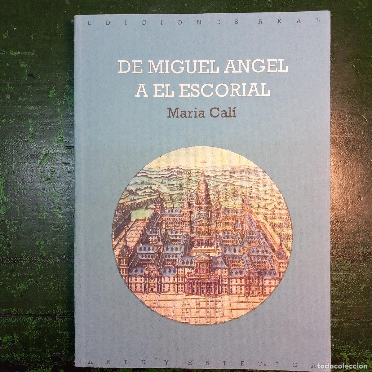 Livros em segunda m&atilde;o: DE MIGUEL ANGEL A EL ESCORIAL - CAL&Iacute; , MAR&Iacute;A