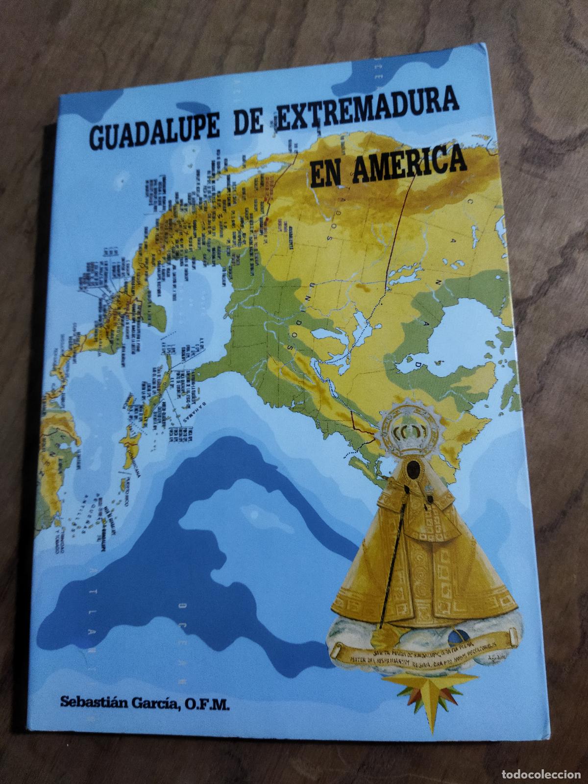 Livros em segunda m&atilde;o: GUADALUPE DE EXTREMADURA EN AMERICA - GARCIA, SEBASTIAN