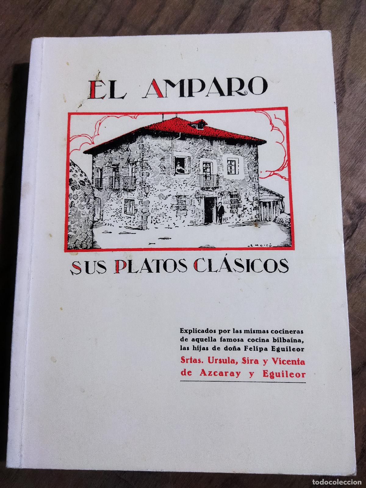 Livros em segunda m&atilde;o: EL AMPARO. SUS PLATOS CLASICOS. - AZCARAY Y EGUILEOR, URSULA, SIRA Y VICENTA