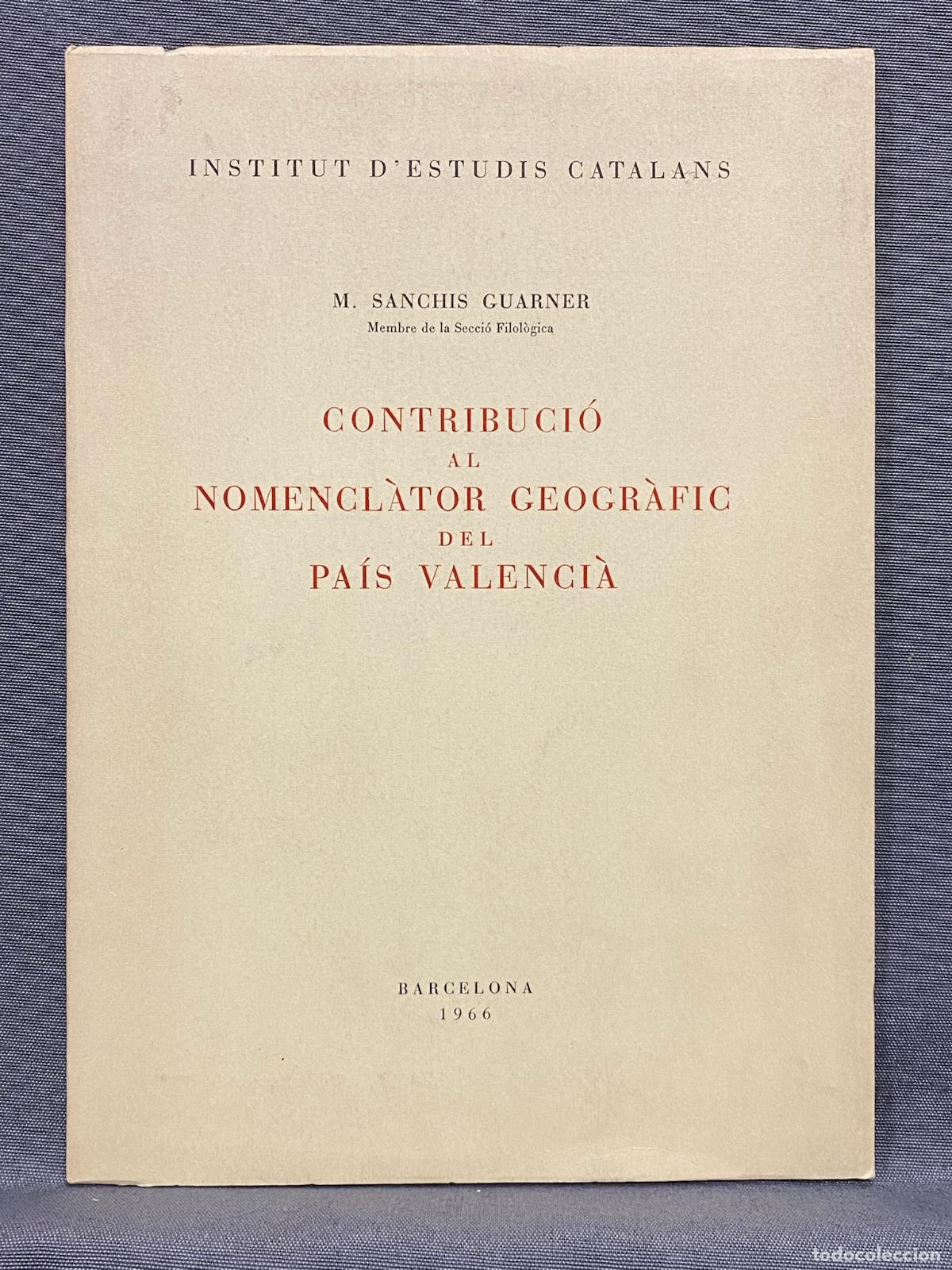 B&uuml;cher: CONTRIBUCI&Oacute; AL NOMENCL&Agrave;TOR GEOGR&Agrave;FIC DEL PA&Iacute;S VALENCI&Agrave;. - SANCHIS GUARNER, MANUEL.