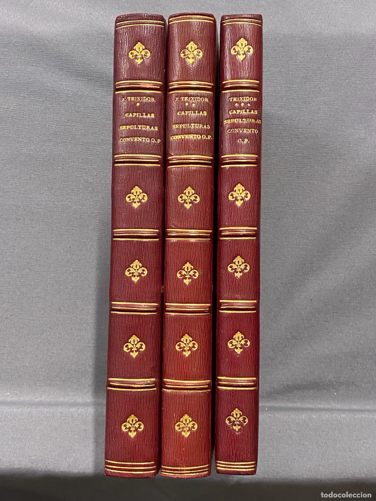 Libri di seconda mano: CAPILLAS Y SEPULTURAS DEL REAL CONVENTO DE PREDICADORES DE VALENCIA. 3 VOL. - TEIXIDOR, JOS&Eacute;.