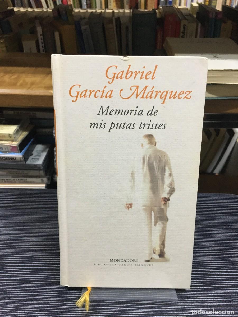 Libros: Memoria de mis putas tristes Gabriel Garc&iacute;a M&aacute;rquez