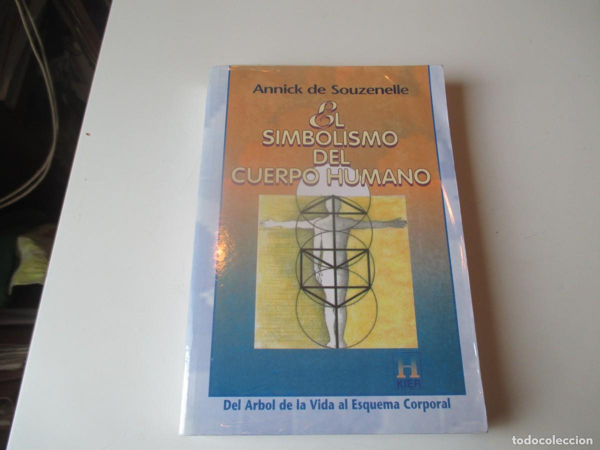 Libros: ANNICK DE SOUZENELLE El simbolismo del cuerpo humano W39855